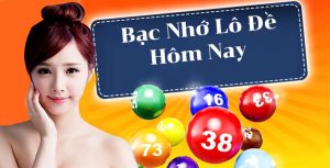 Soi Cầu Bạc Nhớ chốt số giờ VÀNG cùng Lô Đề Bạc Nhớ